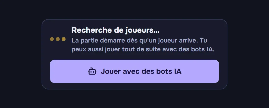 Recherche de joueurs en cours, avec le bouton « Jouer avec des bots IA »